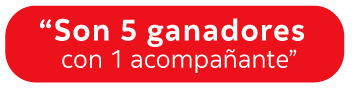 5 ganadores y un acompañante